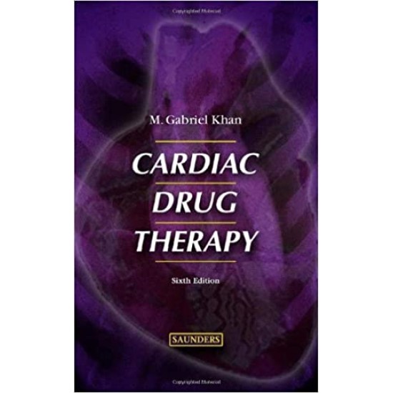 Cardiac Drug Therapy 6th Edition by M. Gabriel Khan