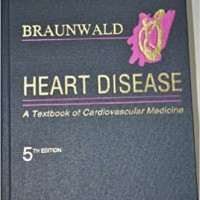 Heart Disease 5th Edition A Textbook of Cardiovascular Medicine both  Volume 1 and 2  Including in it Set by Eugene Braunwald MD 