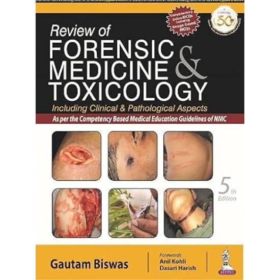 Review of Forensic Medicine and Toxicology 5th Edition by Biswas Gautam
