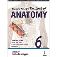 Inderbir Singh'S Textbook Of Anatomy Vol.3,Head And Neck,Neuroanatomy,Genetics: Volume 3: Head and Neck, Central Nervous System by Seshayyan Sudha