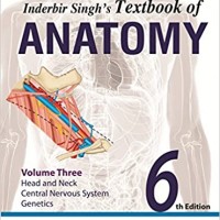 Inderbir Singh'S Textbook Of Anatomy Vol.3,Head And Neck,Neuroanatomy,Genetics: Volume 3: Head and Neck, Central Nervous System by Seshayyan Sudha