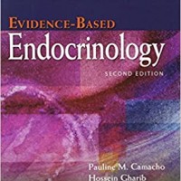 Evidence-Based Endocrinology 2nd Edition  by Pauline M. Camacho 
