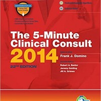 The 5-Minute Clinical Consult 2014 (The 5-Minute Consult Series) by Frank J. Domino MD  Robert A. Baldor