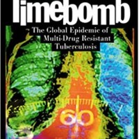 Timebomb:The Global Epidemic of Multi-Drug Resistant Tuberculosis by Lee B. Reichman,  Janice Hopkins Tanne