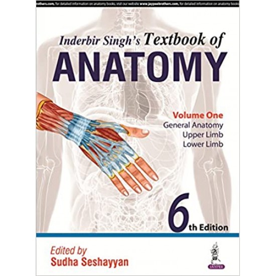 Inderbir Singh'S Textbook Of Anatomy Vol.1,General Anatomy,Upper Limb, Lower Limb  Volume 1: General Anatomy, Upper Limb, Lower Limb by Seshayyan Sudha 