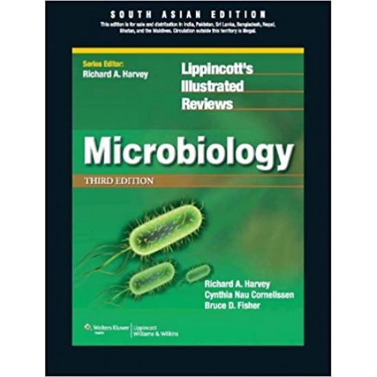 LIPPINCOTTS ILLUSTRATED REVIEWS MICROBIOLOGY 3rd Edition by Richard A Harvey