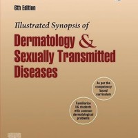 Illustrated Synopsis of Dermatology and Sexually Transmitted Diseases 6th Edition by Neena Khanna