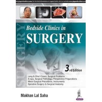 BEDSIDE CLINICS IN SURGERY 3rd Edition by Makhan Lal Saha BEDSIDE CLINICS IN SURGERY 3rd Edition by Makhan Lal Saha
