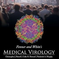 Fenner and Whites Medical Virology 5th Edition by Christopher J