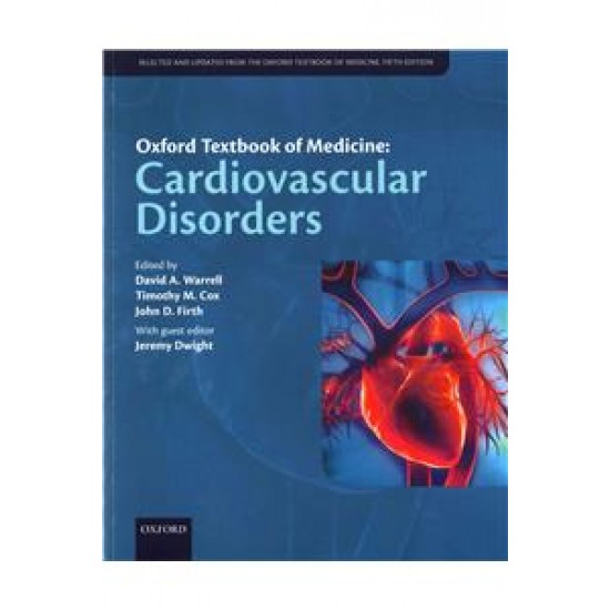 Oxford Textbook of Medicine Cardiovascular Disorders South Asia Edition by John D Firth