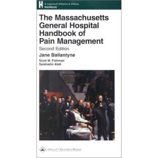 The Massachusetts General Hospital Handbook of Pain Management by Jane Ballantyne
