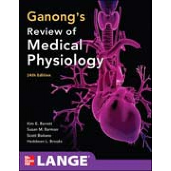 Ganong's Medical Physiology 24th Edition by Kim E barrett