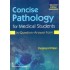 Concise Pathology For Medical Students 2nd Edition by Prashant Patel