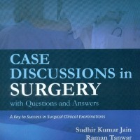 Case Discussions In Surgery With Questions And Answers by Sudhir Kumar Jain