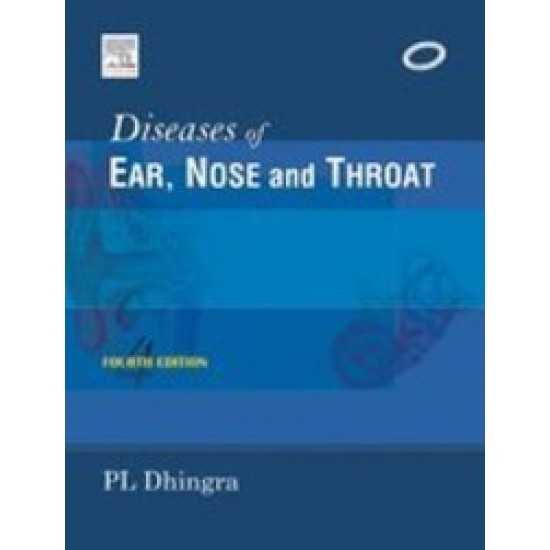 Diseases Of Ear Nose And Throat 4 Edition With Web Access by Dhingra P L Elsevier India Pvt. Ltd