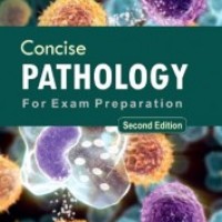 Concise Pathology For Exam Preparation by  Geetika Khanna Bhattacharya