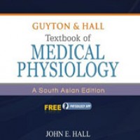 Guyton and Hall Textbook Of Medical Physiology by John E Hall