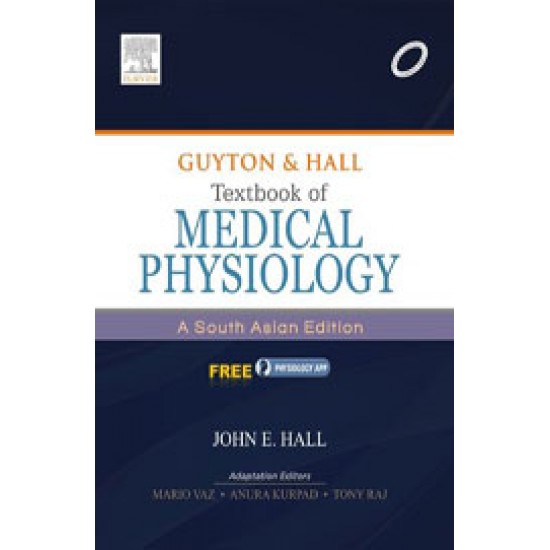 Guyton and Hall Textbook Of Medical Physiology by John E Hall