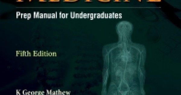 Medicine Prep Manual 5th edition For Undergraduates by K George Mathew