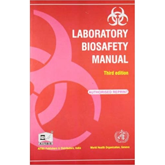 Laboratory Biosafety Manual 3rd Edition by WHO
