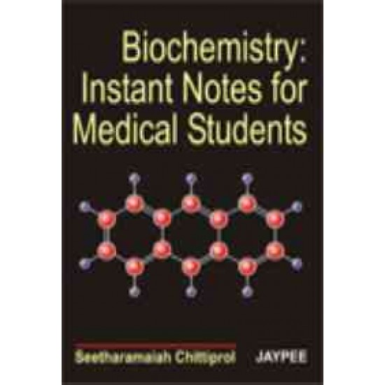 Biochemistry Instant Notes For Medical Students by Seetharamaiah Chittiprol