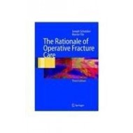 The Rationale Of Operative Fracture Care Edition-3/E R.P. by Joseph Schatzker