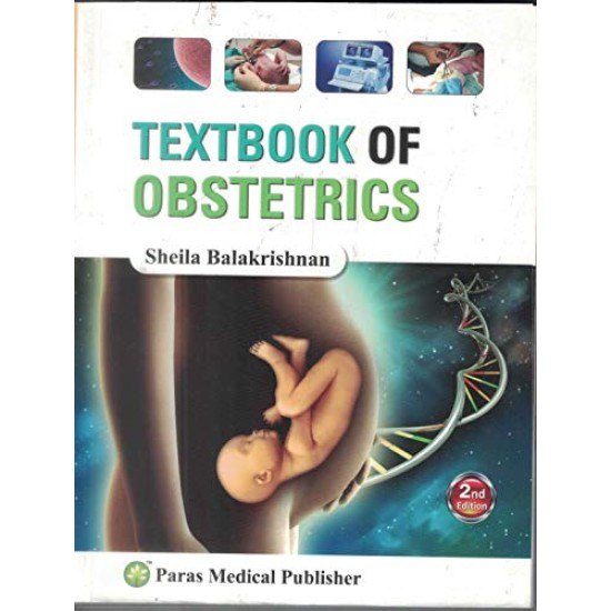 Textbook Of Obstetrics 2nd Edition by Sheila Balakrishnan Textbook Of Obstetrics 2nd Edition by Sheila Balakrishnan