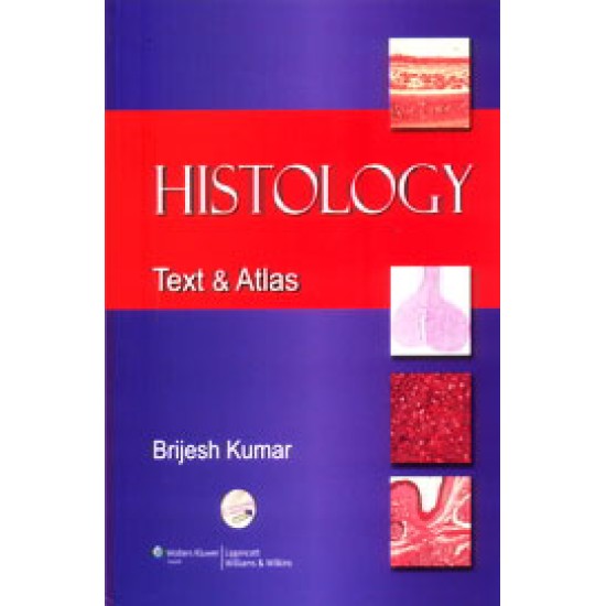 Histology Text and Atlas by Brijesh Kumar