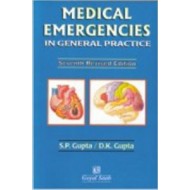 Medical Emergencies In General Practice 7th Edition By D. K Gupta S. P Gupta