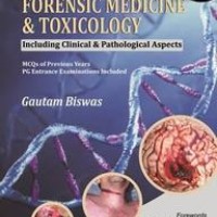 Review of Forensic Medicine and Toxicology: Including Clinical and Pathological Aspects by Gautam Biswas