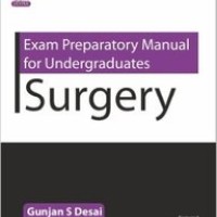 Exam Preparatory Manual For Undergraduates Surgery by Gunjan S Desai, Ronak Patel