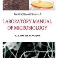 Laboratory Manual of Microbiology by AK Roy