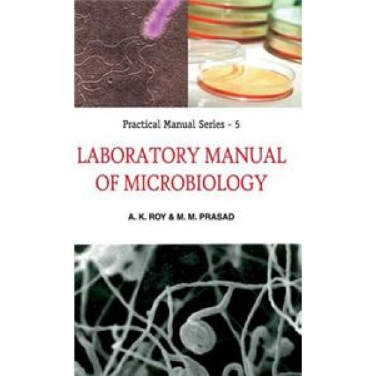 Laboratory Manual of Microbiology by AK Roy