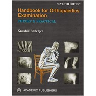 Handbook For Orthopaedics Examination 7th Edition by Kaushik Banerjee