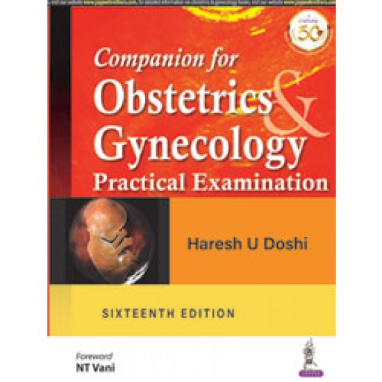 Companion for Obstetrics Gynecology Practical Examination 16th Edition by Haresh U Doshi Companion for Obstetrics Gynecology Practical Examination 16th Edition by Haresh U Doshi