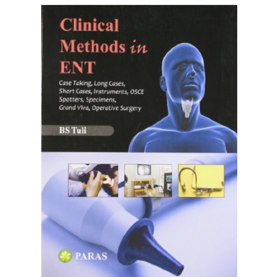 Clinical Methods In Ent by BS Tuli 
