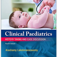 Clinical Paediatrics History Taking and Case Discussion 4th Edition by Aruchamy Lakshmanaswamy