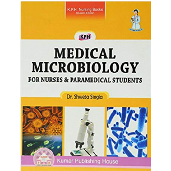 Medical Microbiology For Nurses Pharmedical Students by Dr Shweta Singla
