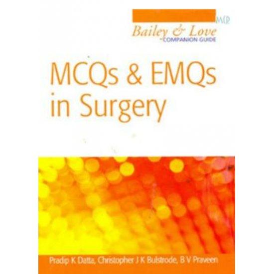 Bailey and Love Companion Guide Mcqs and Emqs In Surgery by Datta and Bulstrode
