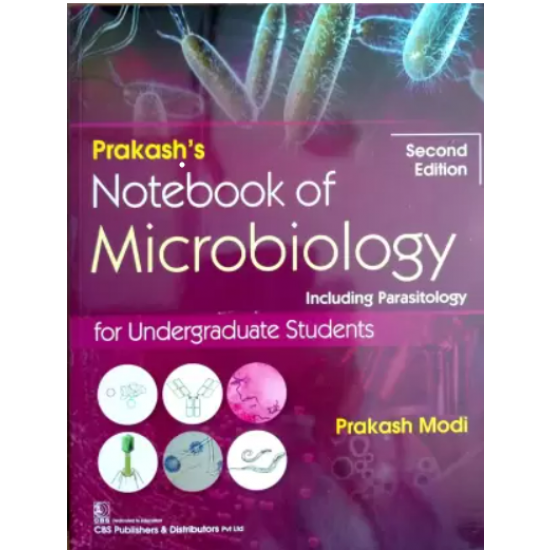 Prakashs Notebook of Microbiology 2nd Edition by Modi Prakash
