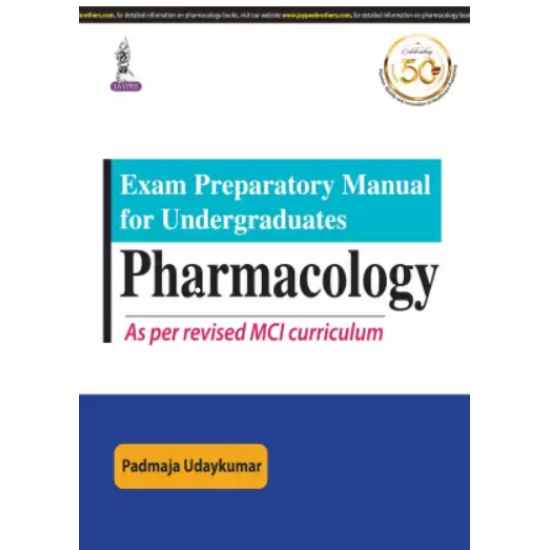 Exam Preparatory Manual for Undergraduates Pharmacology by Padmaja Udaykumar