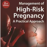Management of High Risk Pregnancy A Practical Approach 2nd Edition by Trivedi Shubha Sagar