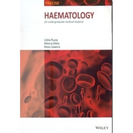 Precise Haematology For Undergraduate Medical Students by Usha Rusia