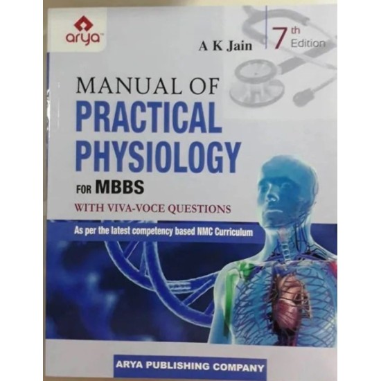 Arya Publishing Co Manual of Practical Physiology for MBBS 7th Edition by Ak jain Arya Publishing Co Manual of Practical Physiology for MBBS 7th Edition by Ak jain