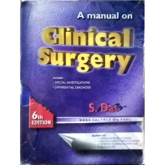  A Manual on Clinical Surgery 6th Edition by  S Das