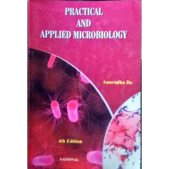 Practical and Applied Microbiology 4th Edition by Anuradha De
