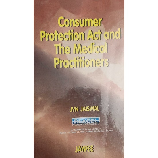 Conumer Protection Act and the medical Practitioners by JVN Jaiswal