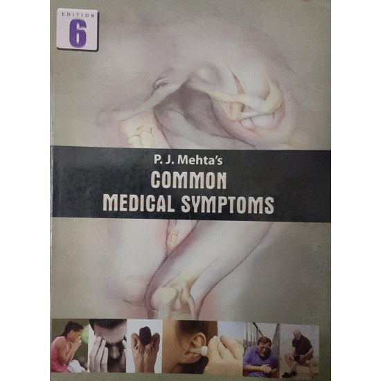 Common Medical Symptoms 6th Edition by PJ Mehta
