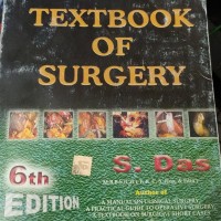 A Concise Textbook of Surgery 6th Edition by S Das
