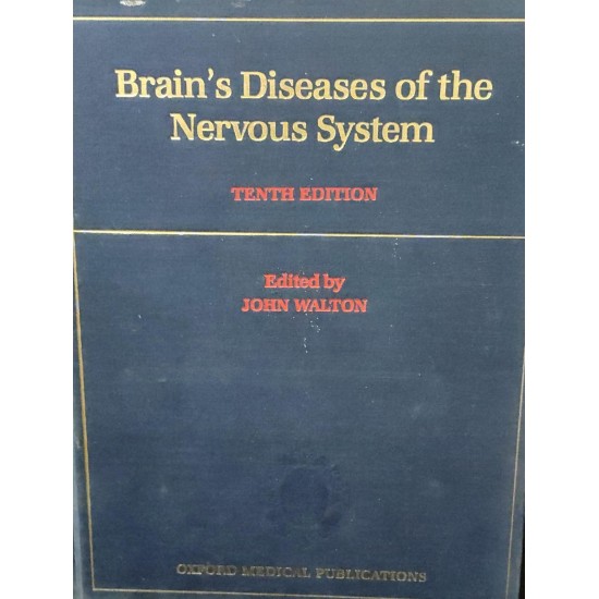 Brains Diseases of the Nervous System 10th Edition by John Walton